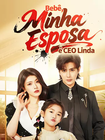 Bebê, Minha Esposa é CEO Linda