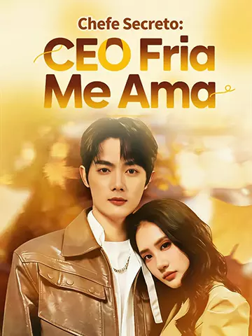 Chefe Secreto: CEO Fria Me Ama