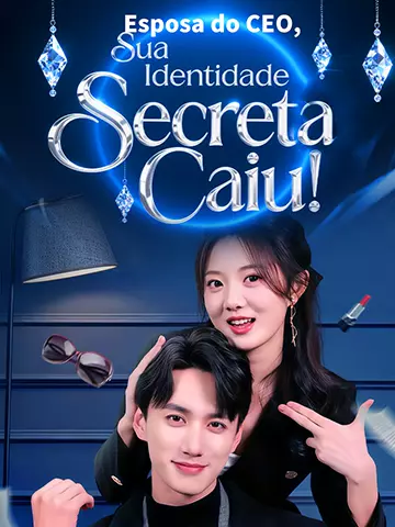 Esposa do CEO, Sua Identidade Secreta Caiu!