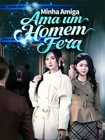 Minha Amiga Ama um Homem Fera