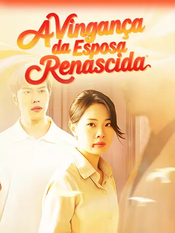 A Vingança da Esposa Renascida