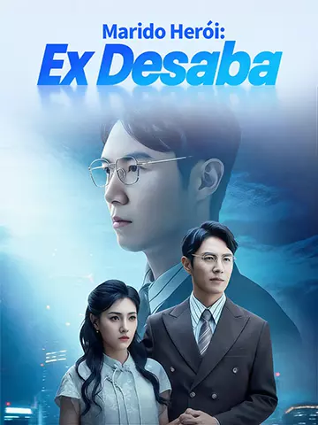 Marido Herói: Ex Desaba