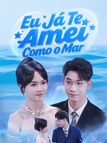 Eu Já Te Amei Como o Mar