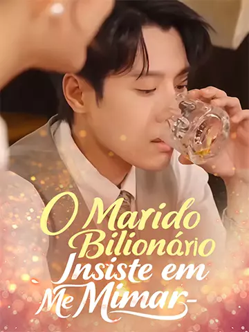 O Marido Bilionário Insiste em Me Mimar