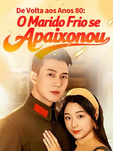 De Volta aos Anos 80: O Marido Frio se Apaixonou