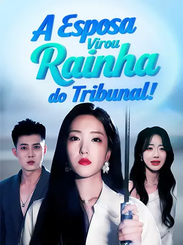 A Esposa Virou Rainha do Tribunal!