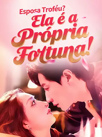 Esposa Troféu? Ela é a Própria Fortuna!
