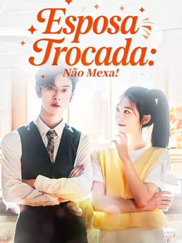 Esposa Trocada: Não Mexa!