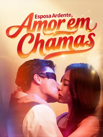 Esposa Ardente, Amor em Chamas