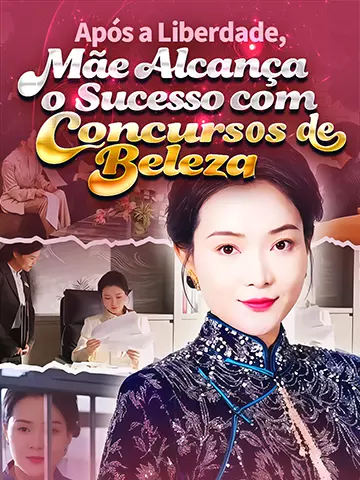 Após a Liberdade, Mãe Alcança o Sucesso com Concursos de Beleza
