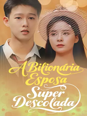 A Bilionária Esposa Super Descolada