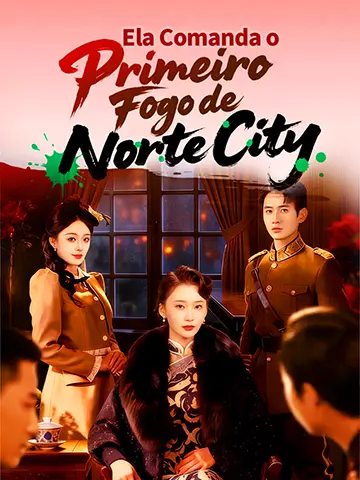 Ela Comanda o Primeiro Fogo de Norte City