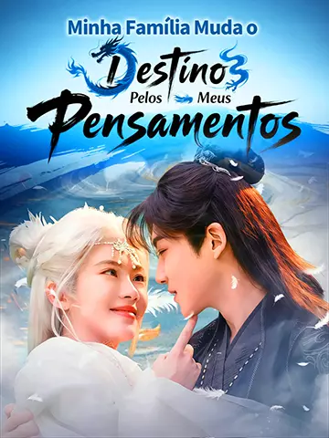 Minha Família Muda o Destino Pelos Meus Pensamentos