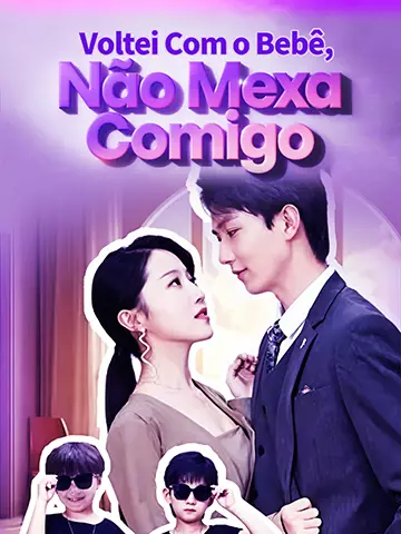 Voltei Com o Bebê, Não Mexa Comigo
