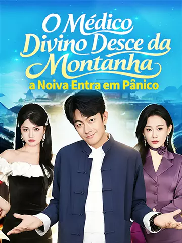 O Médico Divino Desce da Montanha, a Noiva Entra em Pânico
