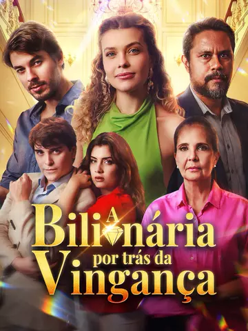 A Bilionária Por Trás da Vingança