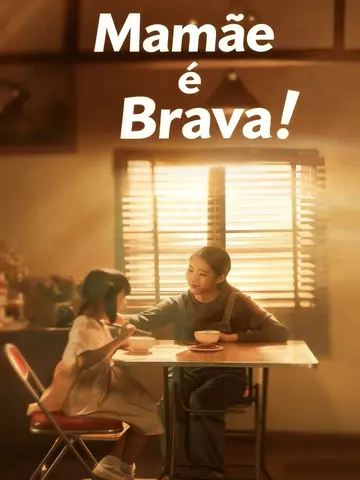Mamãe é Brava!
