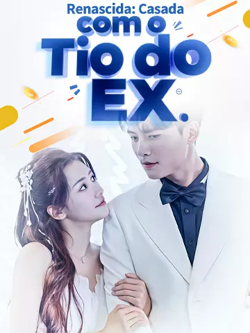 Renascida: Casada com o Tio do Ex