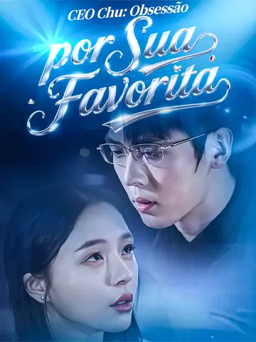 CEO Chu: Obsessão por Sua Favorita