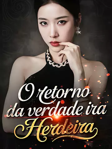 O retorno da verdadeira herdeira