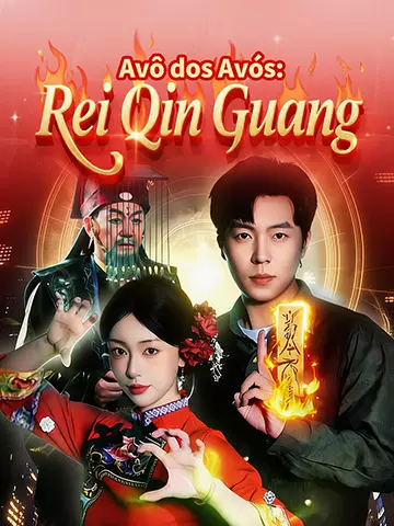 Avô dos Avós: Rei Qin Guang