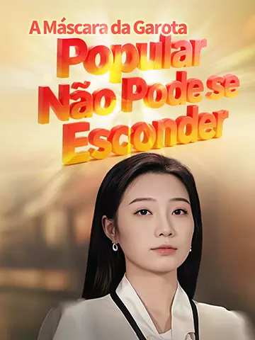 A Máscara da Garota Popular Não Pode se Esconder