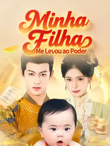 Minha Filha Me Levou ao Poder