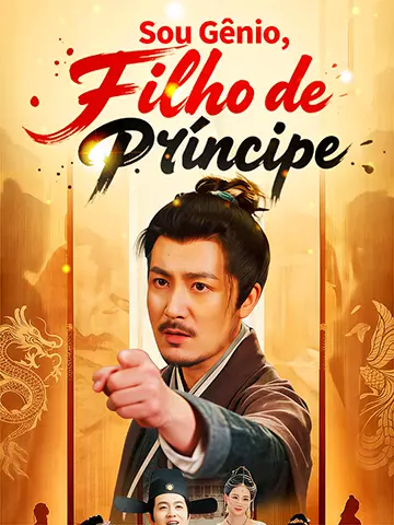 Sou Gênio, Filho de Príncipe