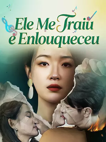 Ele Me Traiu e Enlouqueceu