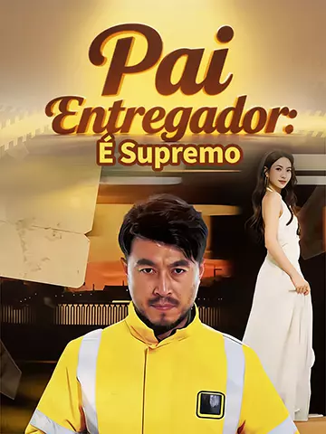 Pai Entregador: É Supremo