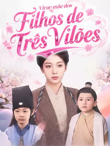 Virar-mãe dos Filhos de Três Vilões
