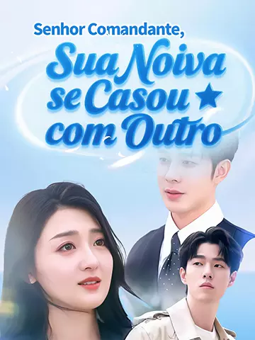 Senhor Comandante, Sua Noiva se Casou com Outro
