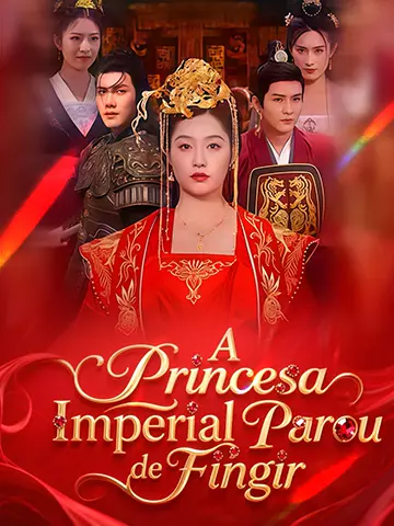 A Princesa Imperial Parou de Fingir