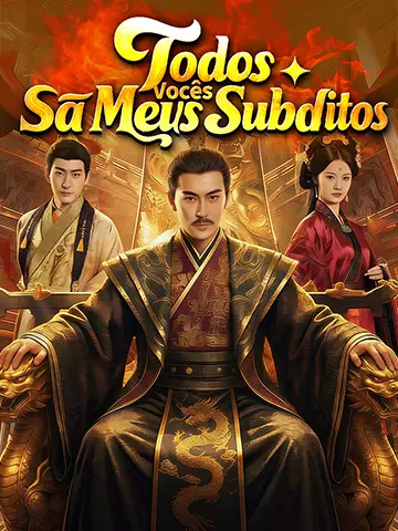 Todos Vocês São Meus Subditos