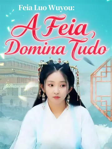 Feia Luo Wuyou: A Feia Domina Tudo