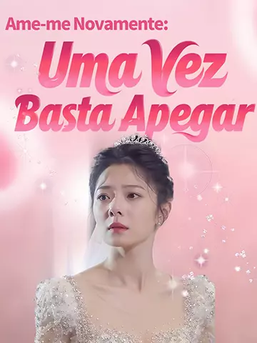 Ame-me Novamente: Uma Vez Basta Apegar