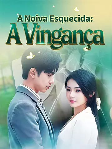 A Noiva Esquecida: A Vingança