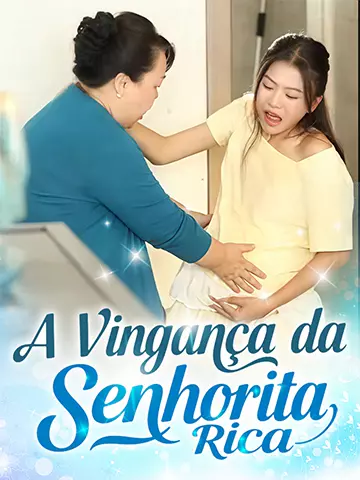 A Vingança da Herdeira Rica