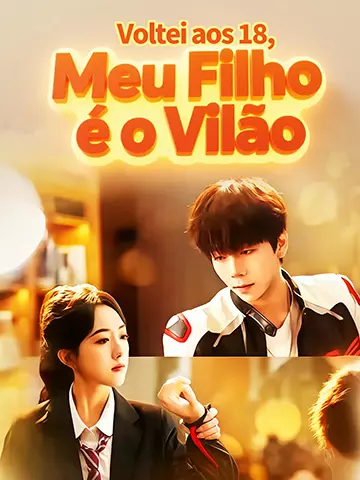 Voltei aos 18, Meu Filho é o Vilão
