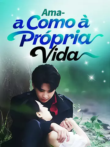 Ama-a Como à Própria Vida