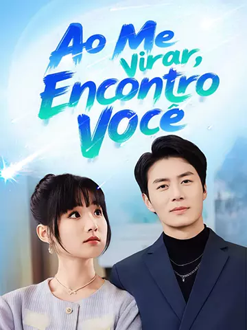 Ao Me Virar, Encontro Você