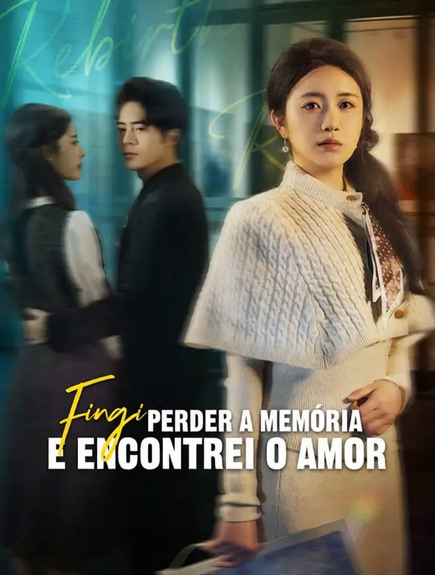 Fingi Perder a Memória e Encontrei o Amor