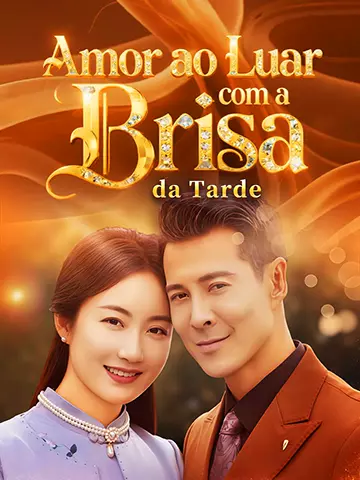 Amor ao Luar com a Brisa da Tarde