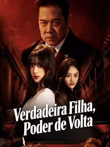 Verdadeira Filha, Poder de Volta