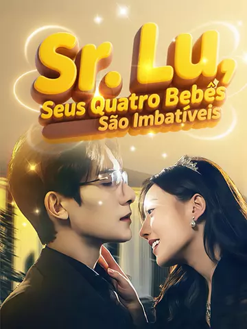 Sr. Lu, Seus Quatro Bebês São Imbatíveis
