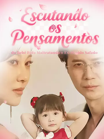 Escutando os Pensamentos do Bebê Fofo Maltratando o Ex-Marido Safado