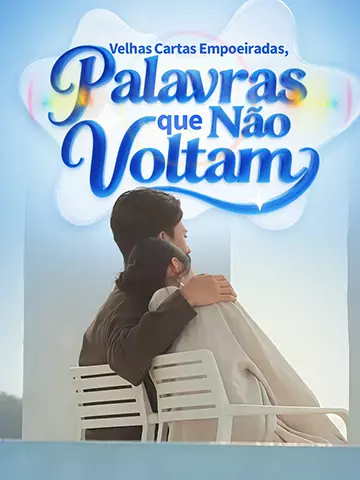Velhas Cartas Empoeiradas, Palavras que Não Voltam