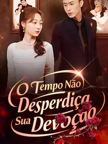 O Tempo Não Desperdiça Sua Devoção