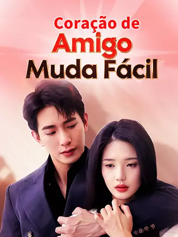 Coração de Amigo Muda Fácil