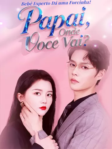 Bebê Esperto Dá uma Forcinha! Papai, Onde Você Vai?